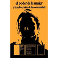El Poder de La Mujer y La Subversion de La Comunidad