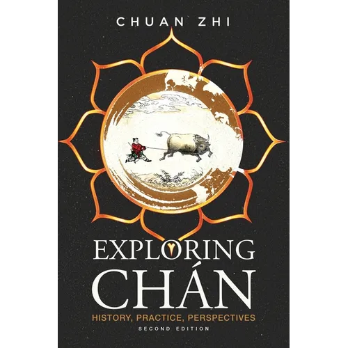 Exploring Chan: History, Practice, Perspectives
