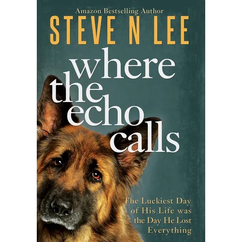 Where the Echo Calls: A Heartwarming Dog Book