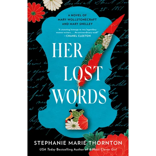 Her Lost Words: A Novel of Mary Wollstonecraft and Mary Shelley