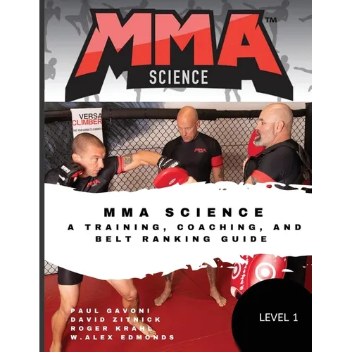 MMA Science: A training, Coaching, and Belt Ranking Guide