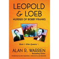Leopold & Loeb: The Killing of Bobby Franks