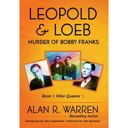 Leopold & Loeb: The Killing of Bobby Franks