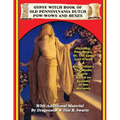 Gypsy Witch Book Of Old Pennsylvania Dutch Pow-Wows And Hexes