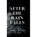 After the Rain Falls