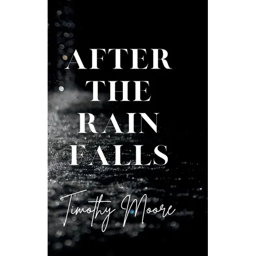 After the Rain Falls