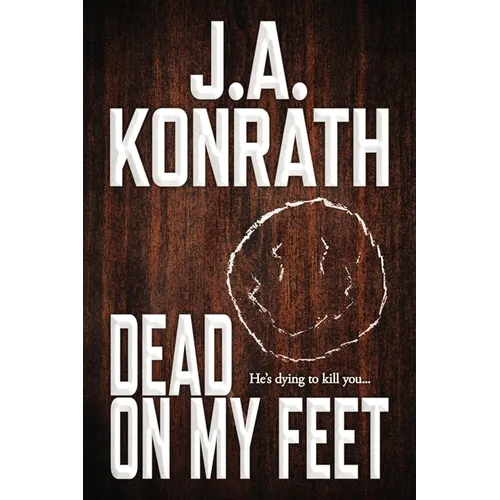 Dead On My Feet - A Thriller