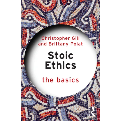 Stoic Ethics: The Basics