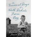 The Innocent Days of a North Dakota Farm Boy