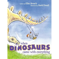When Dinosaurs Came with Everything