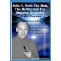 John A. Keel: The Man, The Myths, and the Ongoing Mysteries