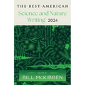The Best American Science and Nature Writing 2024