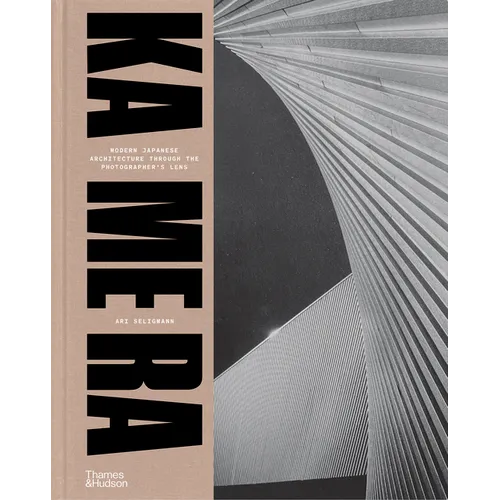 Ka Me Ra: Modern Japanese Architecture Through the Photographer's Lens