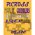 Picross, Hanjie, Griddlers, Nonograms: 130 Puzzles