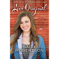 Live Original: How the Duck Commander Teen Keeps It Real and Stays True to Her Values