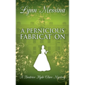 A Pernicious Fabrication: A Regency Cozy