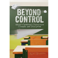 Beyond Control: Heart-Centered Classroom Climate and Discipline