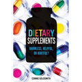 Dietary Supplements: Harmless, Helpful, or Hurtful?