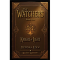 The Watchers: Knight of Light