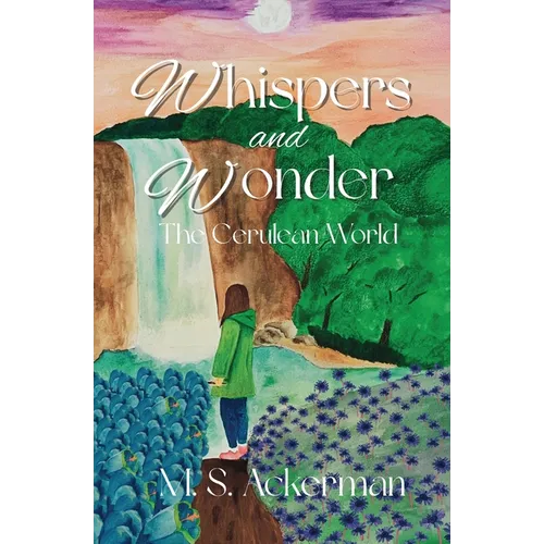 Whispers and Wonder: The Cerulean World