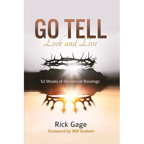 Go Tell Look and Live