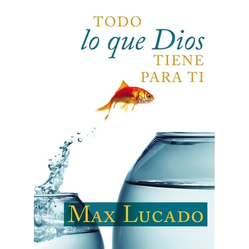 Todo Lo Que Dios Tiene Para Ti