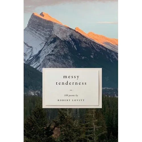 Messy Tenderness