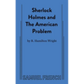 Sherlock Holmes and the American Problem
