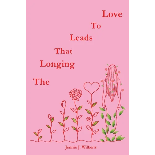 The Longing that Leads to Love