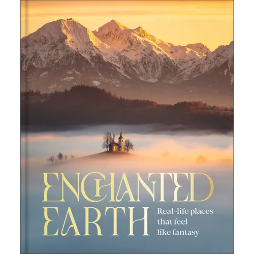 Enchanted Earth: Real-Life Places That Feel Like Fantasy