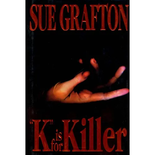 K Is for Killer: A Kinsey Millhone Novel