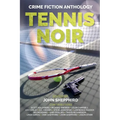 Tennis Noir: Crime Fiction Anthology