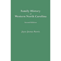 Family History of Western North Carolina. Second Edition (IMPROVED AND AUGM)