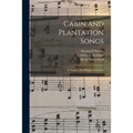 Cabin and Plantation Songs: as Sung by the Hampton Students