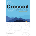 Crossed Off the Map: Travels in Bolivia