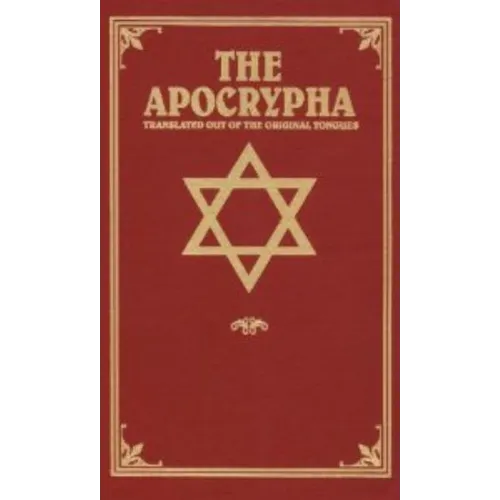 The Apocrypha: Translated Out of the Original Tongues