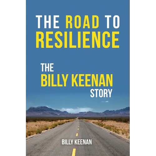 The Road To Resilience: The Billy Keenan Story