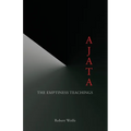 Ajata: The Emptiness Teachings