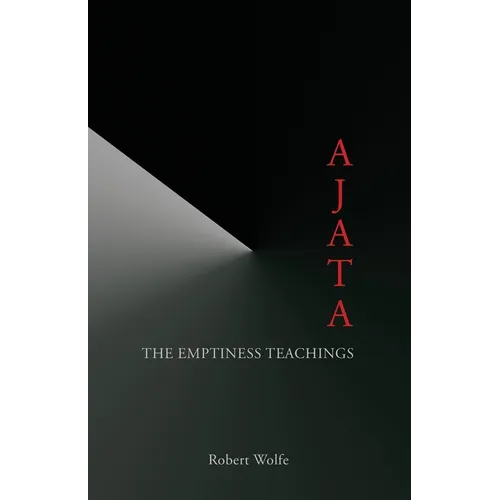Ajata: The Emptiness Teachings