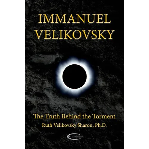 Immanuel Velikovsky - The Truth Behind The Torment