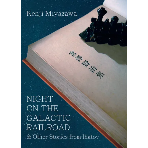 Night on the Galactic Railroad & Other Stories from Ihatov