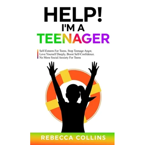Help! I'm a Teenager