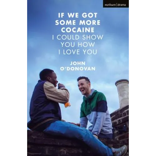 If We Got Some More Cocaine I Could Show You How I Love You