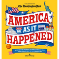 America as It Happened: A Moment-By-Moment Journey Through Time, from Prehistory to the Present Day