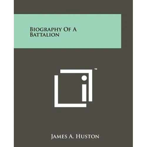 Biography Of A Battalion