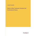 Notes on New Testament Literature and Ecclesiastical History