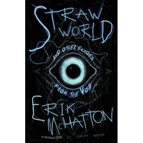 Straw World and Other Echoes from the Void