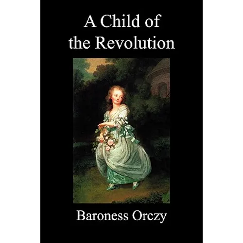 A Child of the Revolution (Paperback)