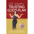 Be Limitless: Trusting God's Plan
