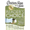 Chicken Soup for the Soul: Reader's Choice 20th Anniversary Edition: The Chicken Soup for the Soul Stories That Changed Your Lives